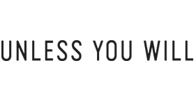 www.unlessyouwill.com